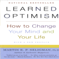 Learned Optimism How to Change Your Mind and Your Life - Martin Seligman