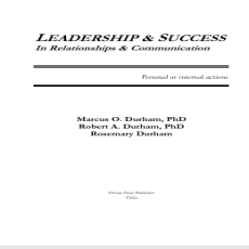 Leadership And Success in RelationShips and Communication - Marcus Durham Leadership And Success in RelationShips and Communication - Marcus Durham