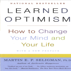 Learned Optimism How to Change Your Mind and Your Life - Martin Seligman Learned Optimism How to Change Your Mind and Your Life - Martin Seligman